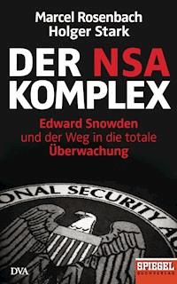Der NSA-Komplex - Marcel Rosenbach - E-Book