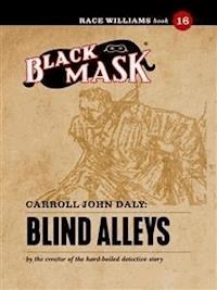 Blind Alleys - Carroll John Daly - E-Book