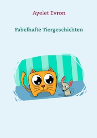 Fabelhafte Tiergeschichten - Ayelet Evron - E-Book