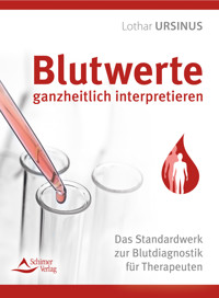 Blutwerte ganzheitlich interpretieren - Lothar Ursinus - E-Book