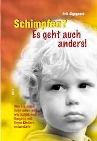 Schimpfen? Es geht auch anders! - Erik Sigsgaard - E-Book