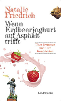 Wenn Erdbeerjoghurt auf Asphalt trifft - Natalie Friedrich - E-Book