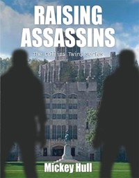 Raising Assassins - Mickey Hull - E-Book