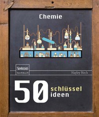 50 Schlüsselideen Chemie - Hayley Birch - E-Book