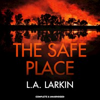 The Safe Place - L.A. Larkin - Hörbuch