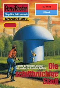 Perry Rhodan 1883: Die schiffbrüchige Stadt - Robert Feldhoff - E-Book