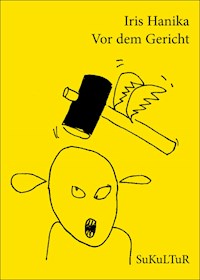 Vor dem Gericht - Iris Hanika - E-Book