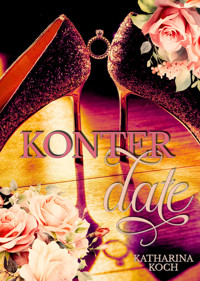 Konterdate - Katharina Koch - E-Book