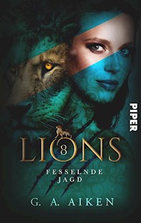Lions – Fesselnde Jagd - G. A. Aiken - E-Book