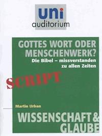 Gottes Wort oder Menschenwerk? - Martin Urban - E-Book + Hörbuch