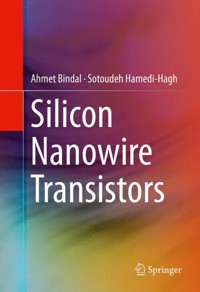 Silicon Nanowire Transistors - Ahmet Bindal - E-Book