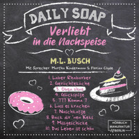 Oben ohne - Daily Soap - Verliebt in die Nachspeise - Mittwoch, Band 3 (ungekürzt) - M. L. Busch - Hörbuch