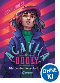 Agatha Oddly (Band 2) - Die London-Verschwörung - Lena Jones - E-Book