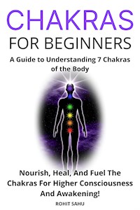 Chakras For Beginners - Rohit Sahu - E-Book