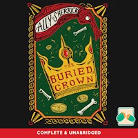 The Buried Crown - Ally Sherrick - Hörbuch