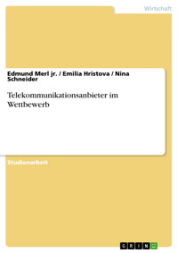 Telekommunikationsanbieter im Wettbewerb - Edmund Merl jr. - E-Book