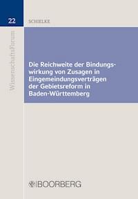 Die Reichweite der Bindungswirkung von Zusagen in Eingemeindungsverträgen der Gebietsreform in Baden-Württemberg - Christine Schielke - E-Book