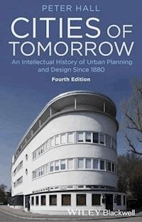Cities of Tomorrow - Peter Hall - E-Book