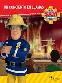 Sam el Bombero - Un concierto en llamas - Mattel - E-Book