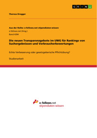 Die neuen Transparenzgebote im UWG für Rankings von Suchergebnissen und Verbraucherbewertungen - Theresa Dregger - E-Book