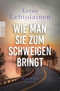 Wie man sie zum Schweigen bringt - Leena Lehtolainen - E-Book