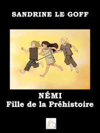 Némi fille de la préhistoire - Sandrine Le Goff - E-Book