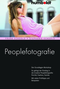 Peoplefotografie - Frank Eckgold - E-Book