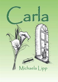 Carla - Michaela Lipp - E-Book