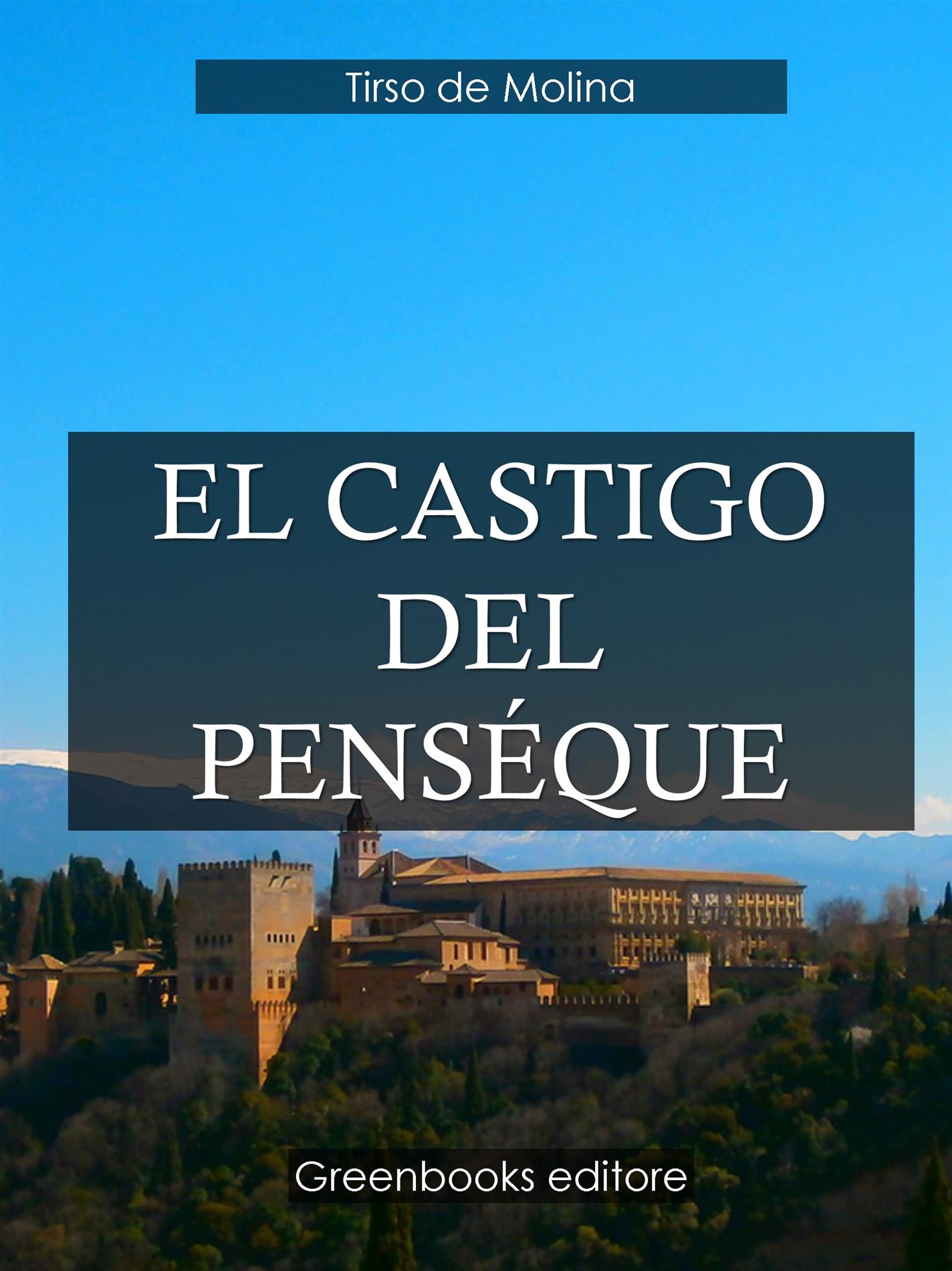 El castigo del penséque - Tirso de Molina - E-Book