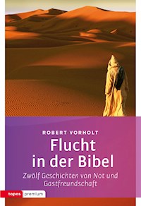 Flucht in der Bibel - Robert Vorholt - E-Book