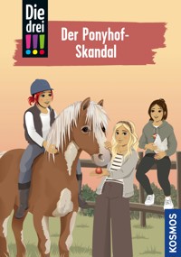 Die drei !!!, 111, Der Ponyhof-Skandal (drei Ausrufezeichen) - Ann-Katrin Heger - E-Book