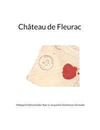Château de Fleurac - Hildegard Holtschneider-Baer - E-Book