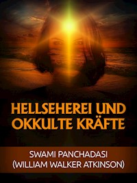 Hellseherei und okkulte Kräfte (Übersetzt) - Swami Panchadasi - E-Book
