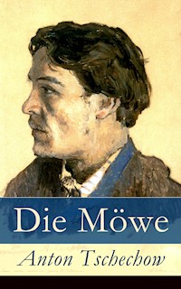 Die Möwe - Anton Tschechow - E-Book