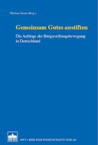 Gemeinsam Gutes anstiften - Nikolaus Turner - E-Book