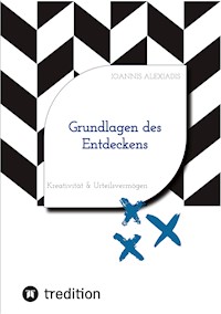Grundlagen des Entdeckens - Ioannis Alexiadis - E-Book