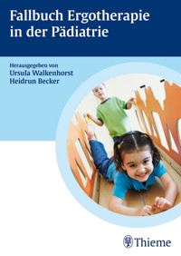 Fallbuch zur Ergotherapie in der Pädiatrie -  - E-Book