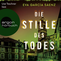 Die Stille des Todes - Inspector Ayala ermittelt, Band 1 (Gekürzte Lesung) - Eva García Sáenz - Hörbuch