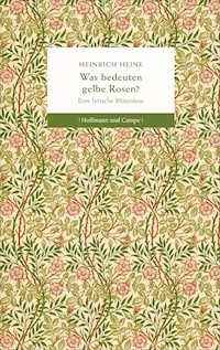Was bedeuten gelbe Rosen? - Heinrich Heine - E-Book
