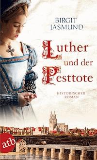 Luther und der Pesttote - Birgit Jasmund - E-Book