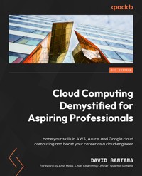 Cloud Computing Demystified for Aspiring Professionals - David Santana - E-Book
