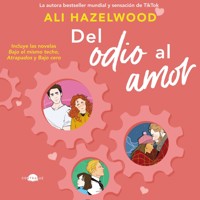 Del odio al amor - Ali Hazelwood - Hörbuch