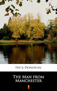 The Man from Manchester - Dick Donovan - E-Book