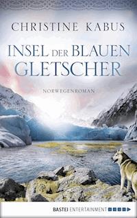 Insel der blauen Gletscher - Christine Kabus - E-Book
