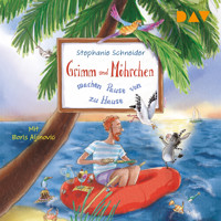 Grimm und Möhrchen machen Pause von zu Hause (Teil 3) - Stephanie Schneider - Hörbuch