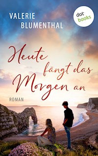 Heute fängt das Morgen an - Valerie Blumenthal - E-Book