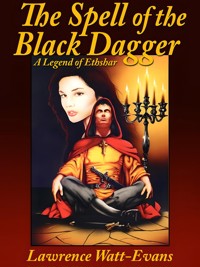The Spell of the Black Dagger - Lawrence Watt-Evans - E-Book