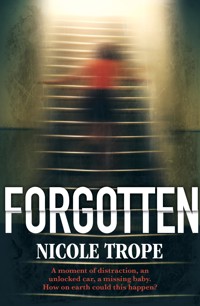Forgotten - Nicole Trope - E-Book