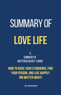 Summary of Love Life by Matthew Hussey -  - E-Book
