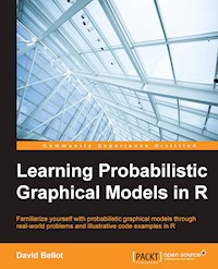 Learning Probabilistic Graphical Models in R - David Bellot - E-Book